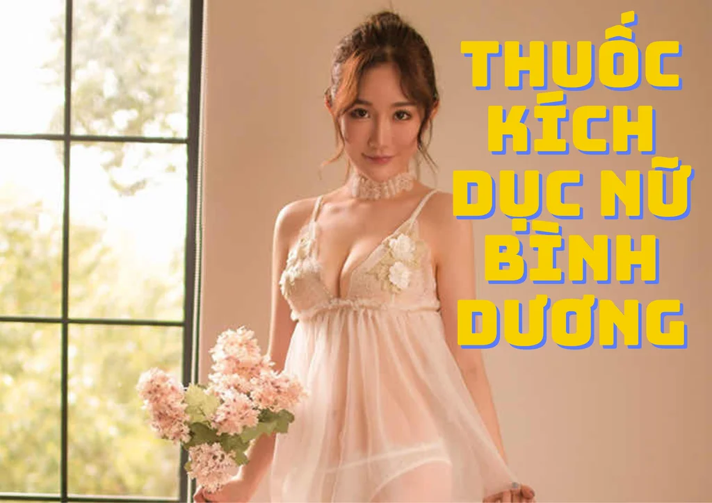 thuốc kích dục nữ Bình Dương