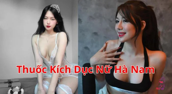 Thuốc Kích Dục Nữ Hà Nam