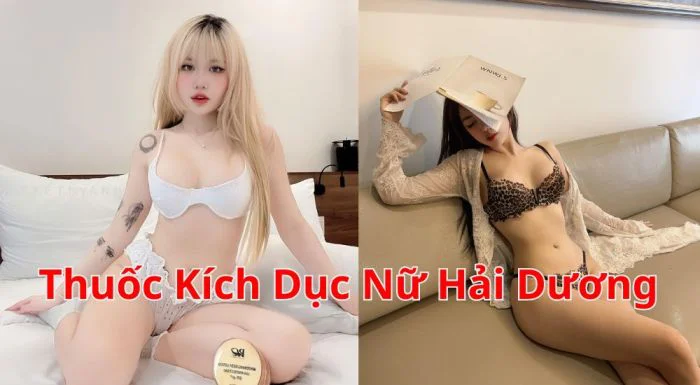 Thuốc kích dục nữ Hải Dương